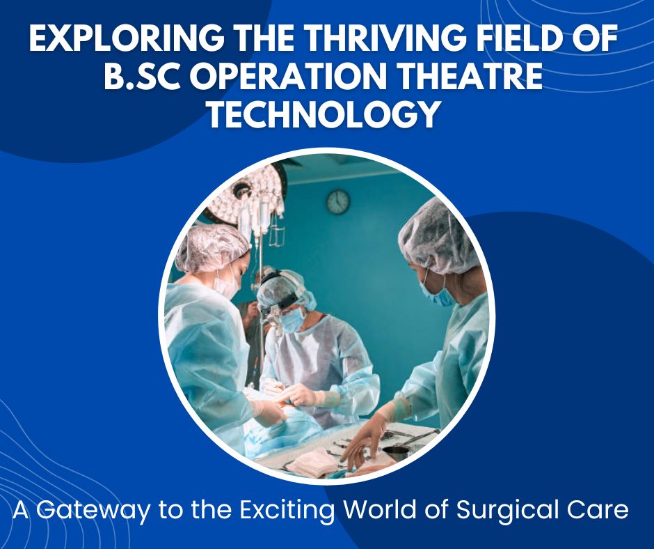 Exploring the Thriving Field of B.Sc Operation Theatre Technology