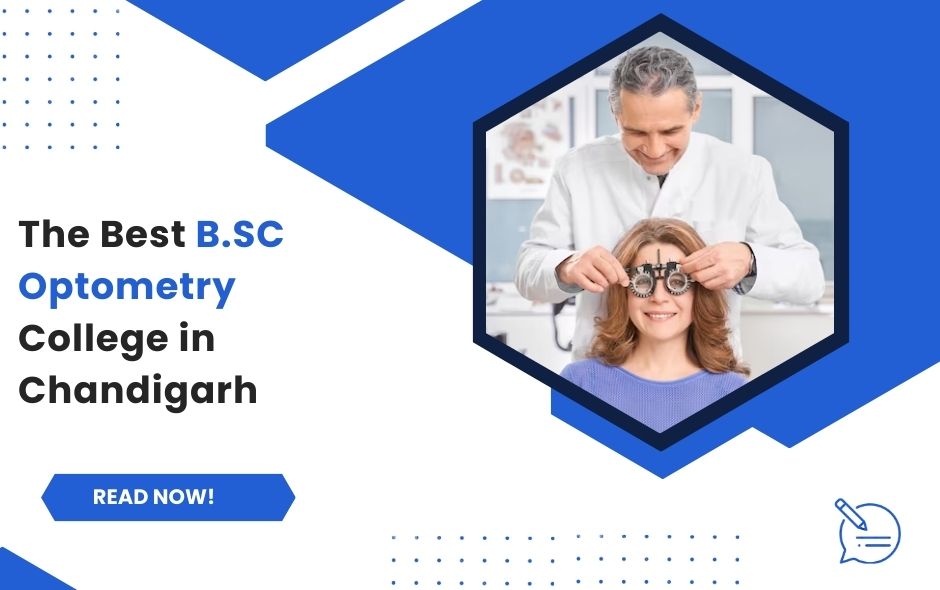 The Best B.SC Optometry College in Chandigarh Is the Place to Pursue Your Optometry Dreams