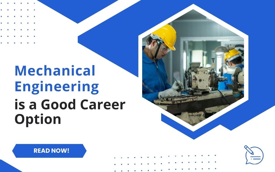 Mechanical Engineering a Good Career Option