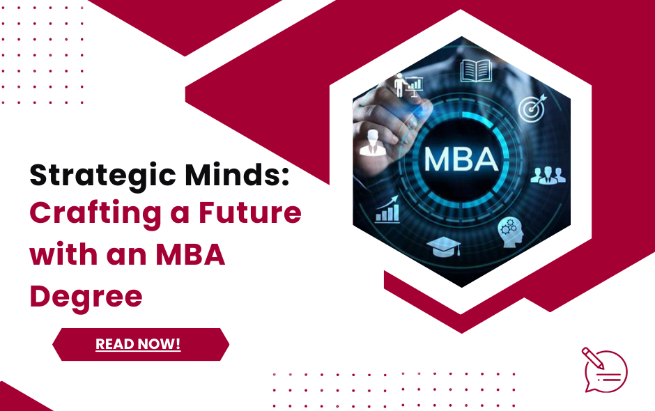 Strategic Minds Crafting a Future with an MBA Degree