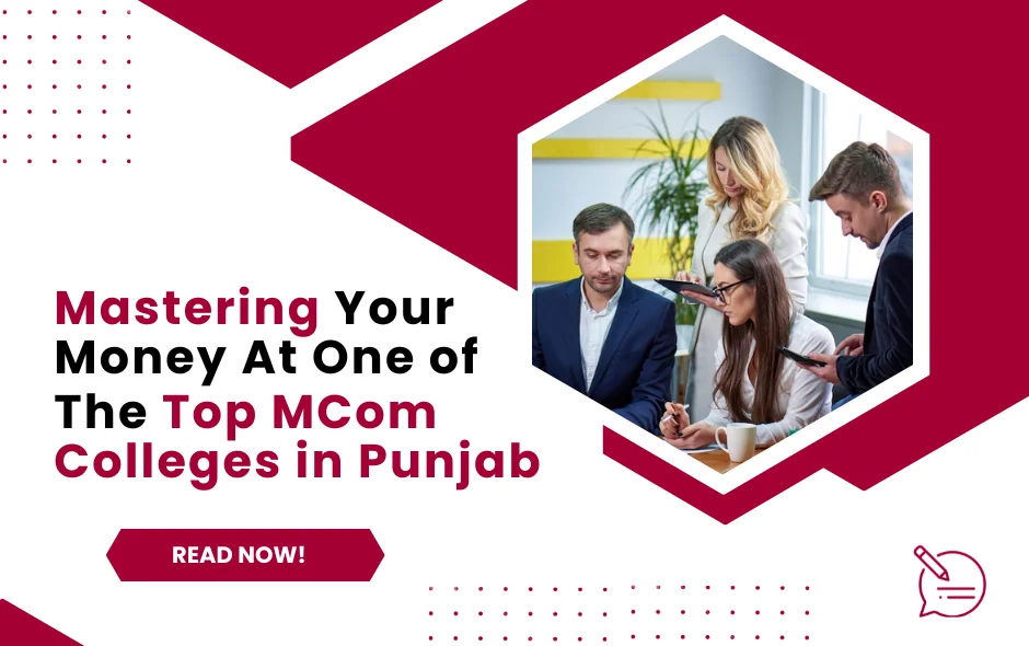 Mastering Your Money At One of the Top MCom Colleges in Punjab