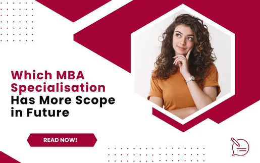 Which MBA Specialisation Has More Scope in Future