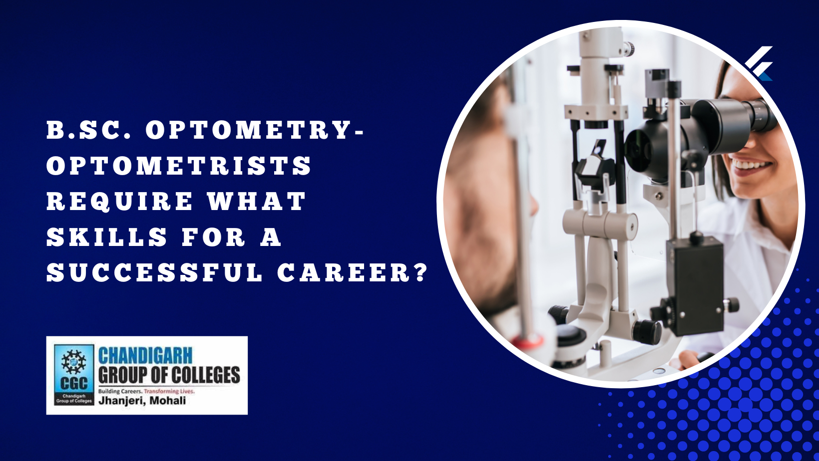 B.Sc. Optometry- Optometrists Require What Skills For A Successful Career?