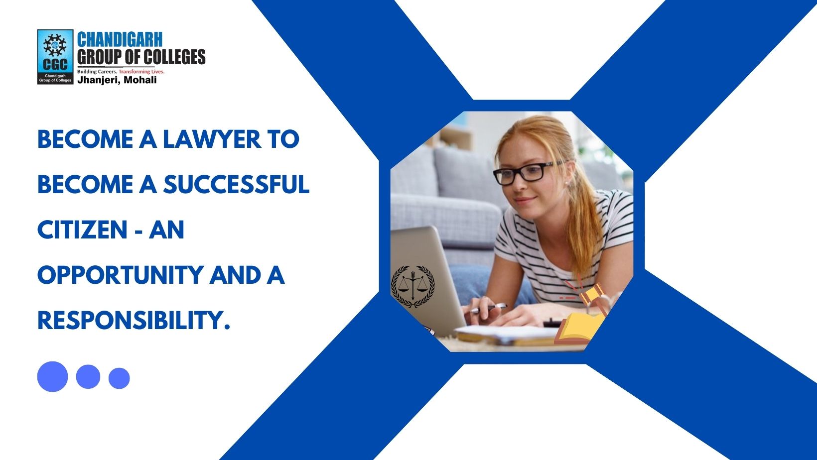 Become a lawyer to become a successful citizen - an opportunity and a responsibility.