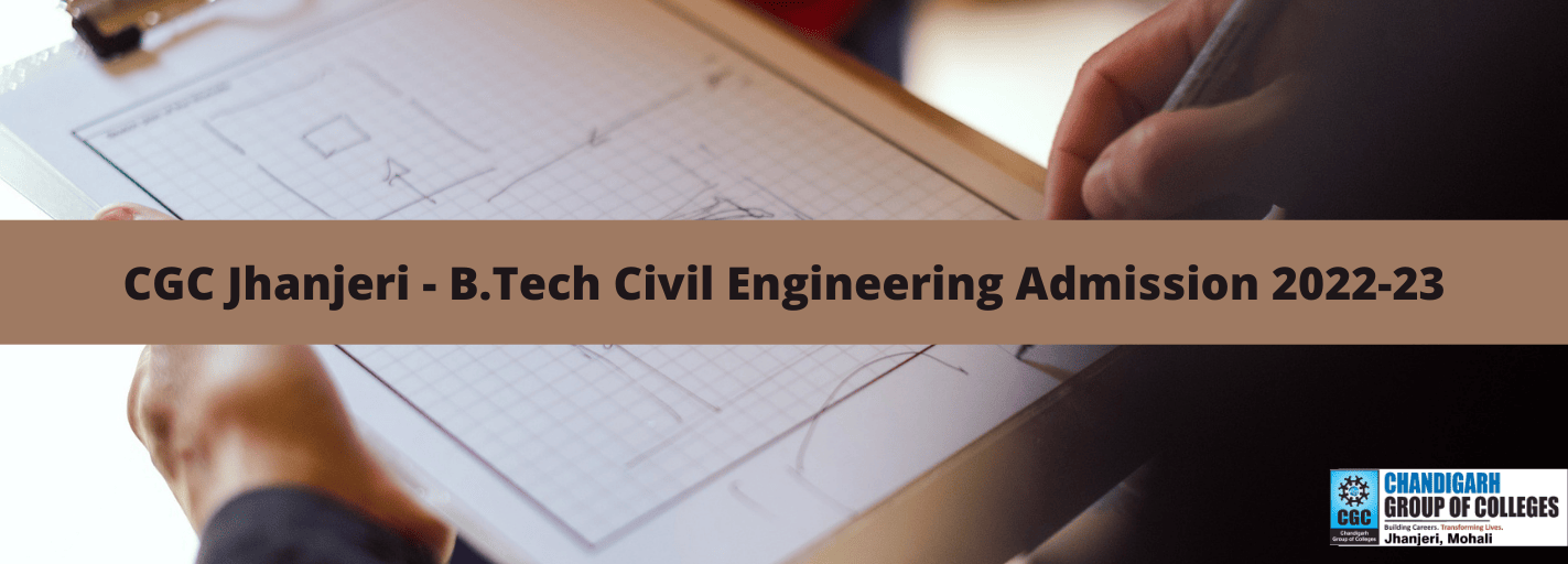 CGC Jhanjeri - B.Tech Civil Engineering Admission 2022-23