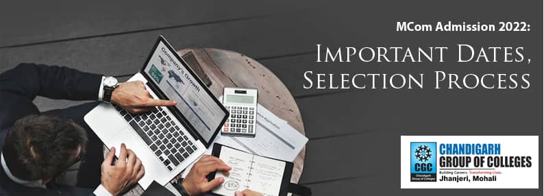 M.Com Admission 2022: Important Dates, Selection Process