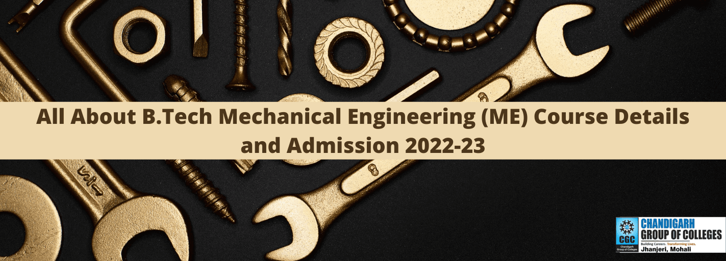 All About B.Tech Mechanical Engineering (ME) Course Details and Admission