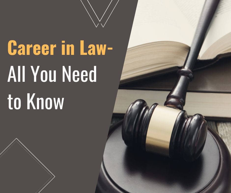 Career in Law- All You Need to Know