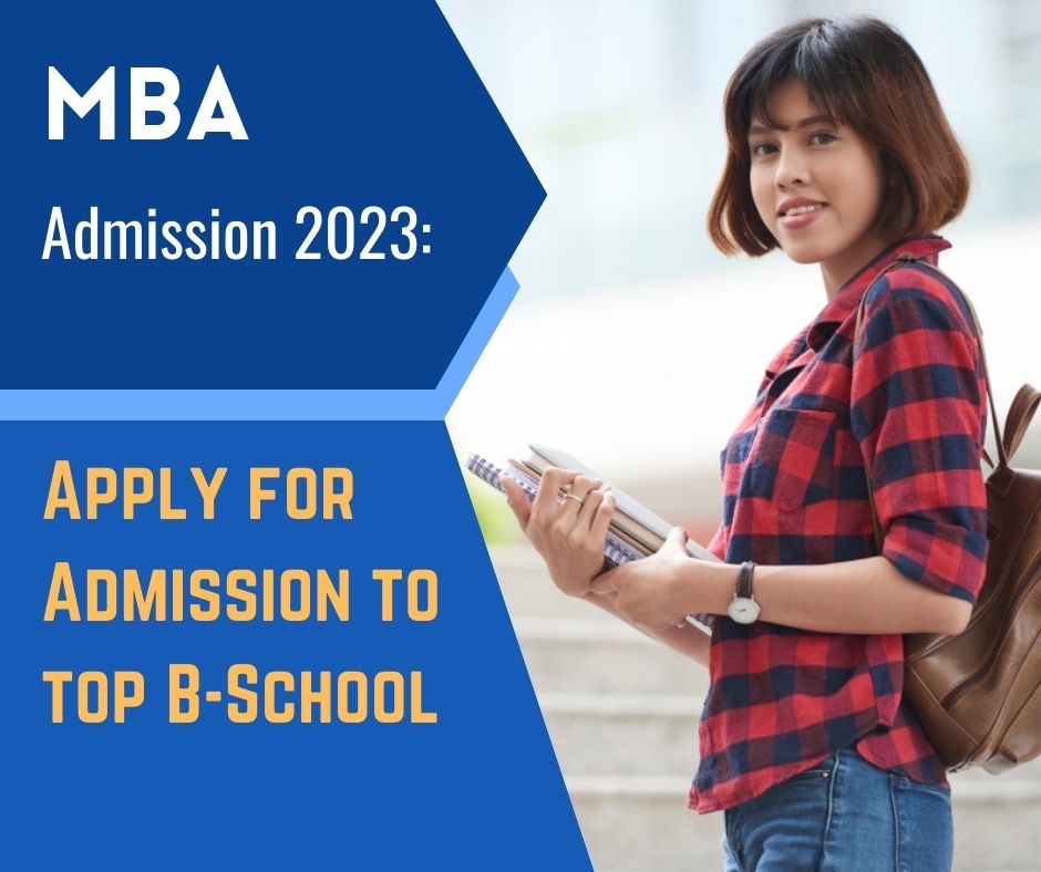 MBA Admission 2023: Apply for Admission to top Business-School
