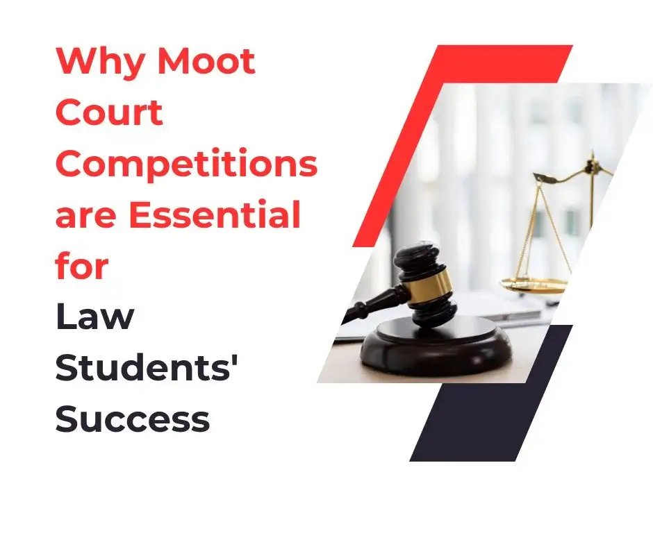Why Moot Court Competitions are Essential for Law Students' Success