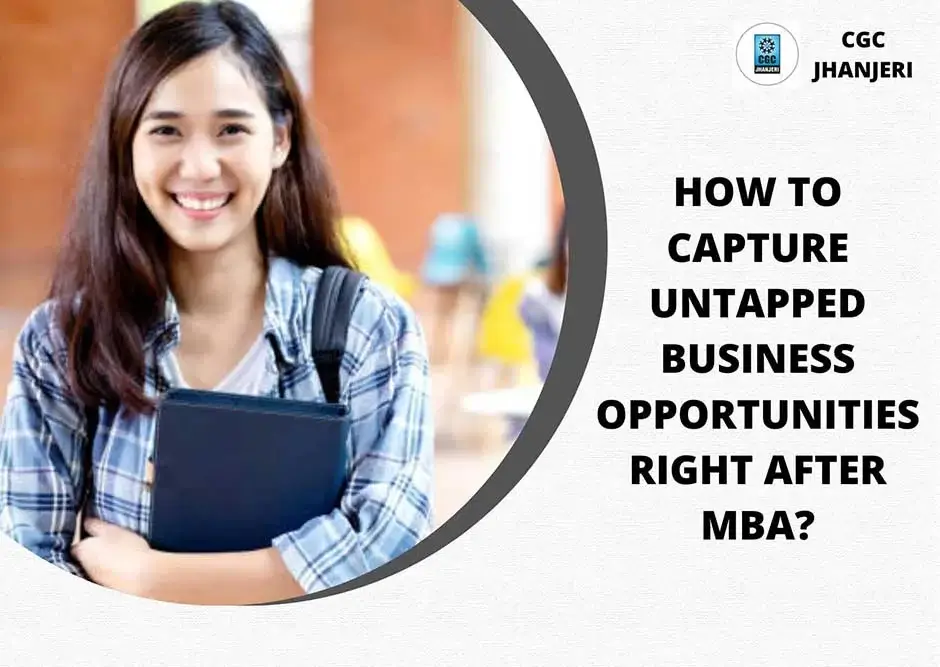 How to Capture Untapped Business Opportunities Right After MBA?