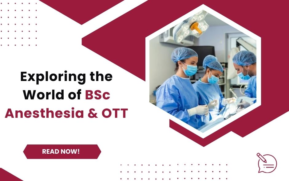 Exploring the World of BSc Anesthesia and Operation Theatre Technology: A Pathway to Excellence in Chandigarh
