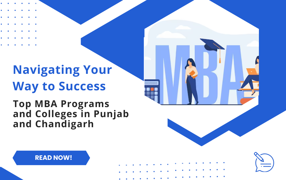 Navigating Your Way to Success: Top MBA Programs and Colleges in Punjab and Chandigarh