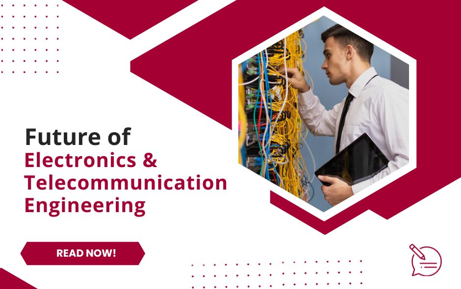 What is the Future of Electronics & Telecommunication Engineering?
