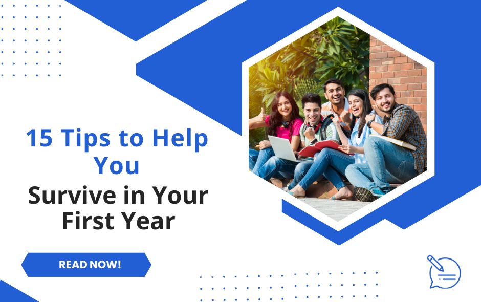 Top 15 Tips to Help You Survive in Your First Year