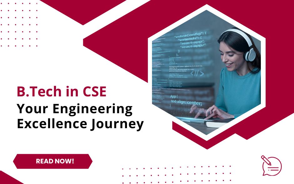 B.Tech in CSE: Your Engineering Excellence Journey