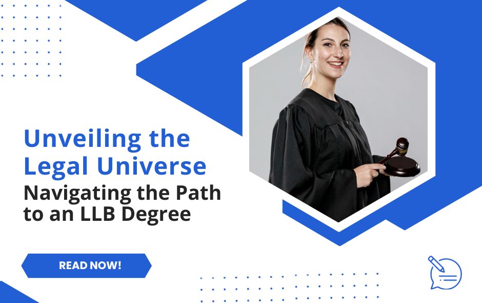 Unveiling the Legal Universe: Navigating the Path to an LLB Degree