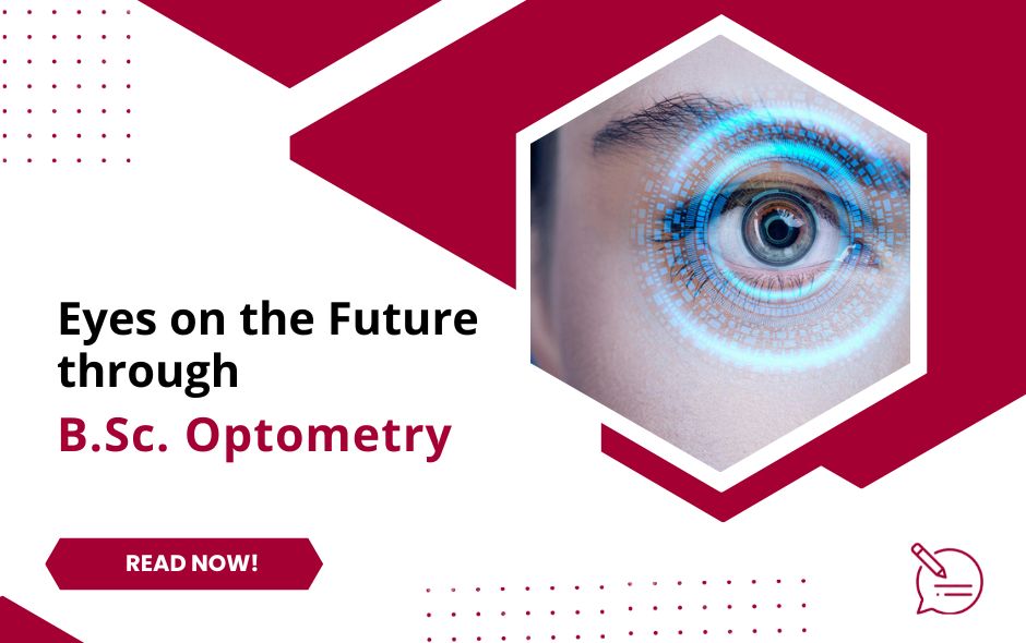 Eyes on the Future through B.Sc. Optometry
