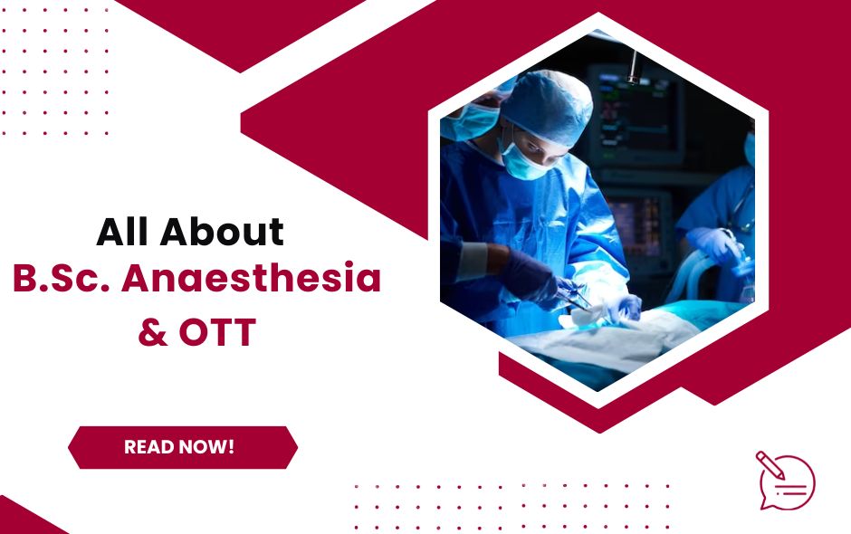 All About B.Sc. Anaesthesia and Operation Theatre Technology
