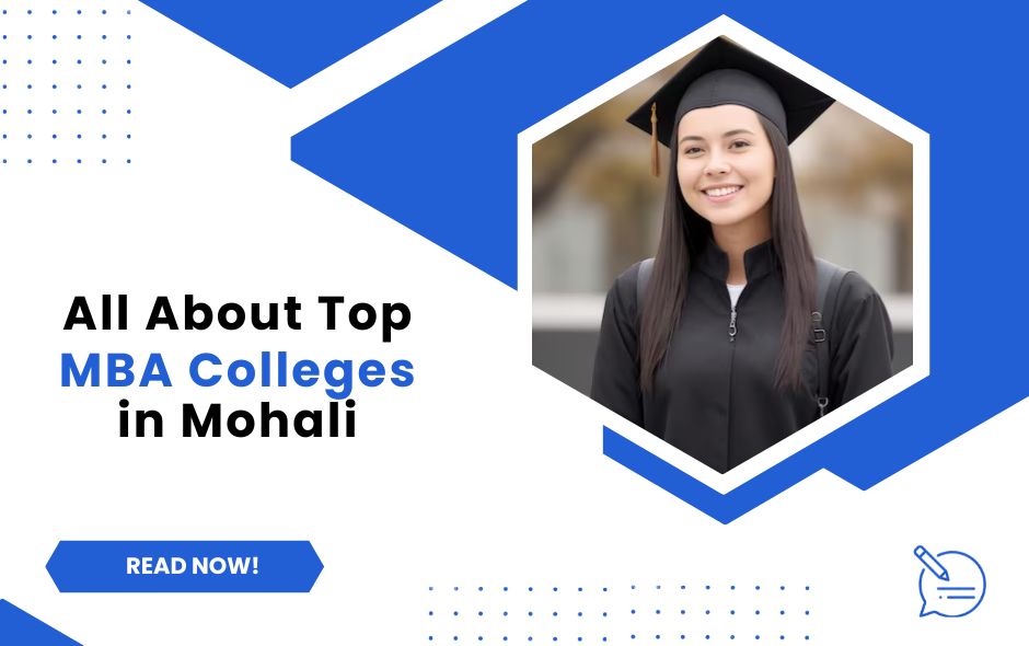 Empowering Business Leaders from the Top MBA Colleges in Mohali