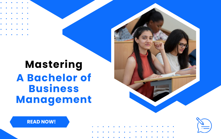 Mastering The Art Of Business With A Bachelor of Business Administration