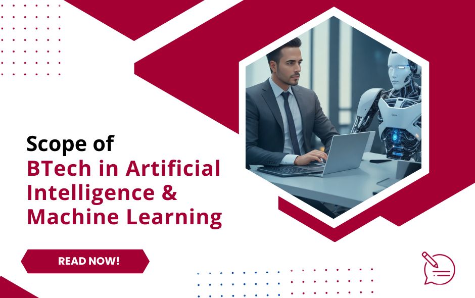 What is the Scope of BTech in AI and ML?