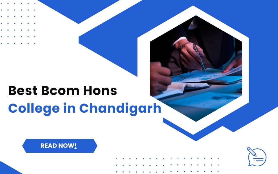 Understanding Business and Entrepreneurship At The Best Bcom Hons College in Chandigarh