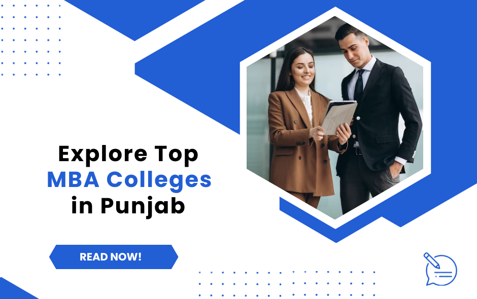 Ace Your Leadership Skills With An MBA From One Of The Top MBA Colleges in Punjab