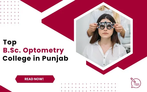 Top B.Sc. Optometry College in Punjab