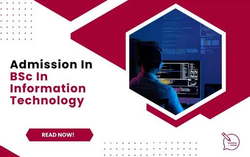 Exploring BSc IT Insights After Admission In BSc In Information Technology