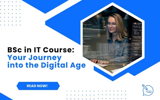 BSc in IT Course: Your Journey into the Digital Age