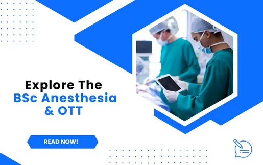 BSc Anesthesia and Operation Theatre Technology: A Career Path to Support Life-Changing Surgeries