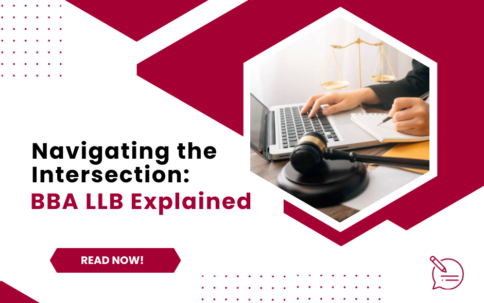 Navigating the Intersection: BBA LLB Explained