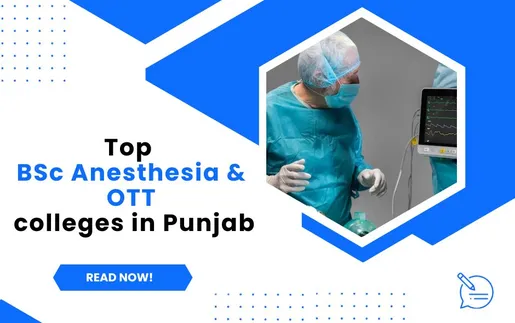 BSc in Anesthesia & Operation Theatre Technology: Paving the Way for a Dynamic Healthcare Career