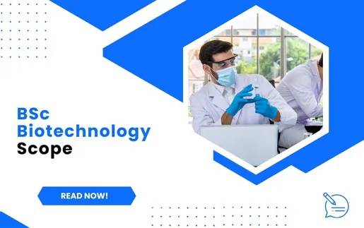 BSc Biotechnology Scope: Navigating Your Path to Success