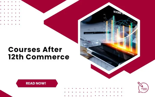 Courses after 12th Commerce for a Strong Career and Future Growth