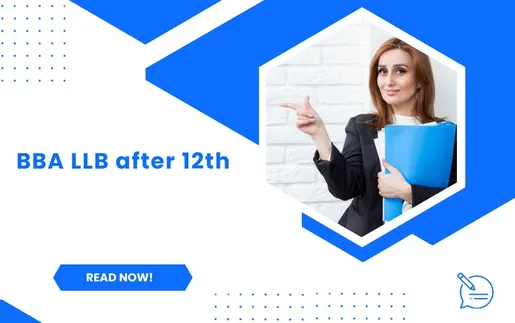 BBA LLB after 12th: Everything You Need to Know