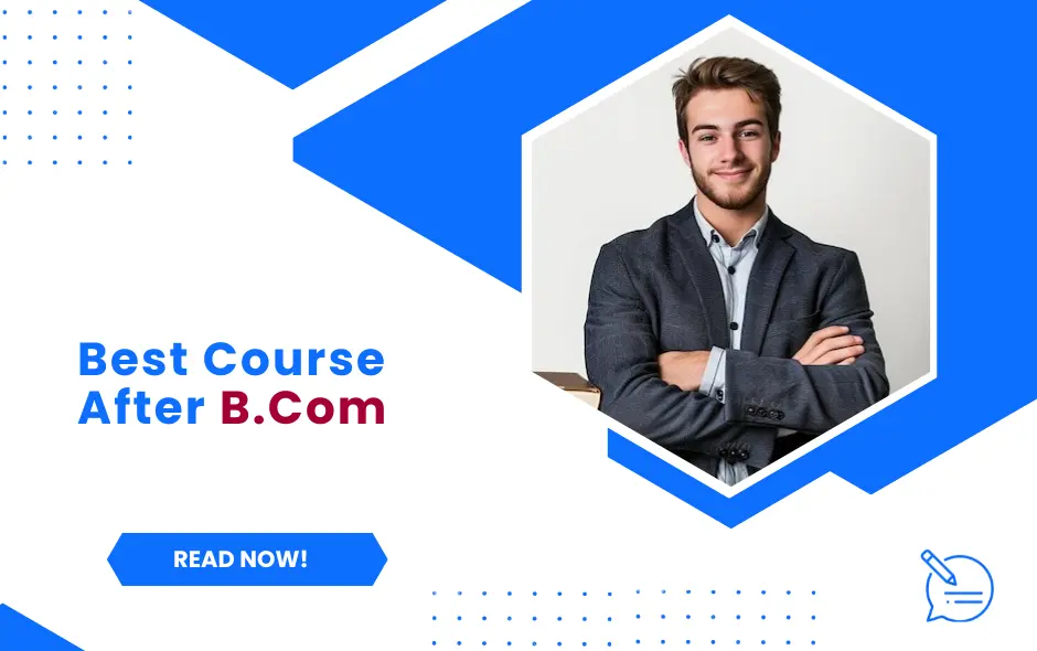 Best Course After B.Com: Unveiling Your Ideal Career Path