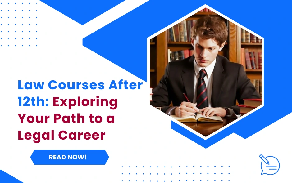 Law Courses After 12th: Exploring Your Path to a Legal Career