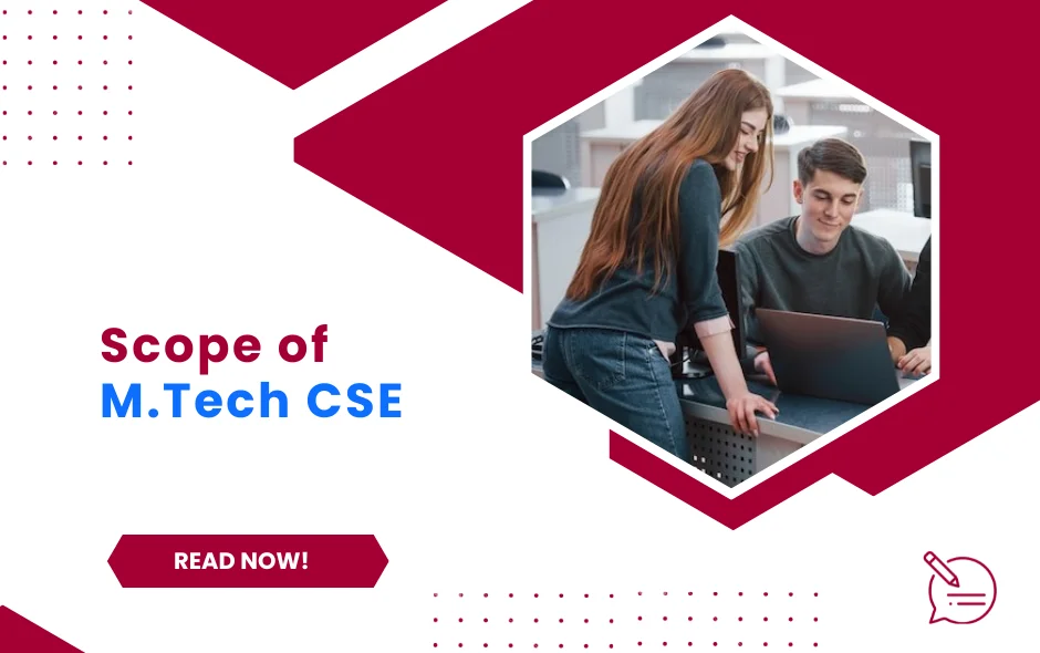 Scope of M.Tech CSE: Why it's a Smart Choice for Your Career
