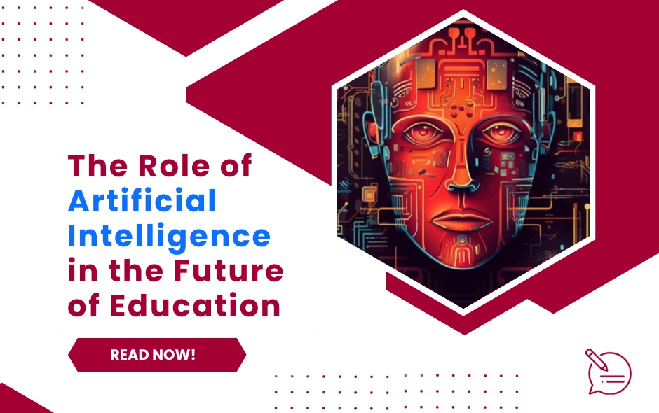 The role of artificial intelligence in the future of education