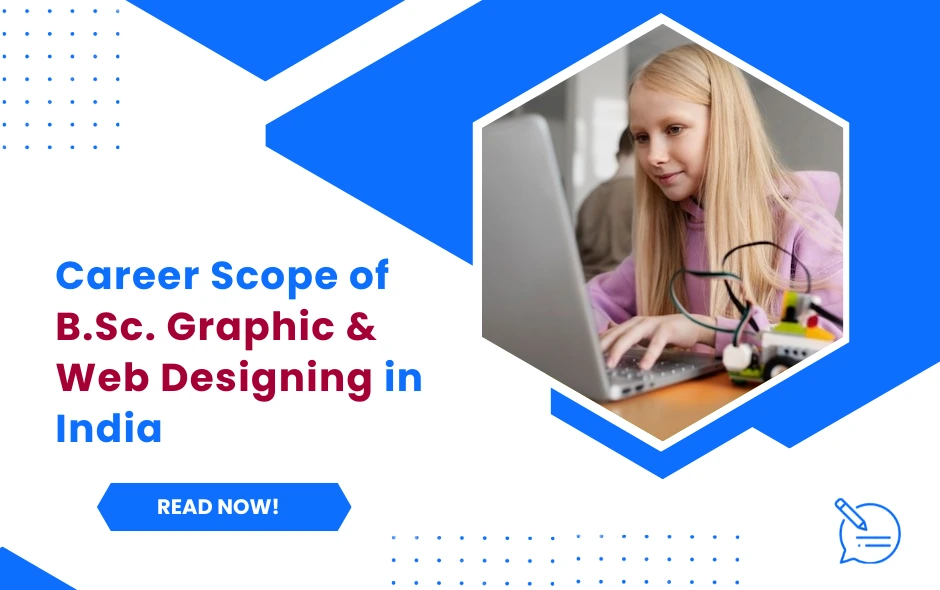 Career Scope of B.Sc. Graphic & Web Designing in India