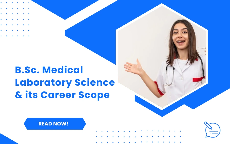 B.Sc. Medical Laboratory Science & its Career Scope