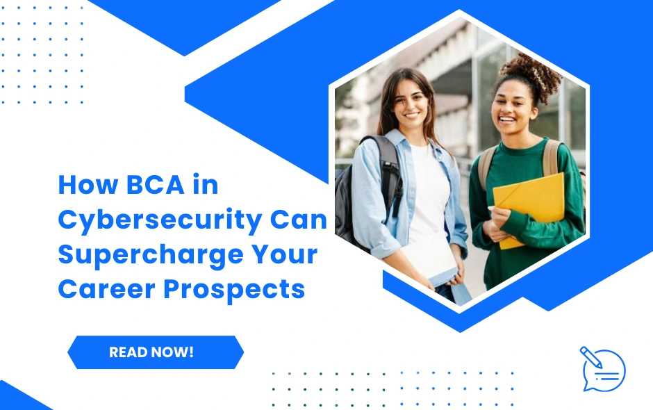 How BCA in Cybersecurity Can Supercharge Your Career Prospects