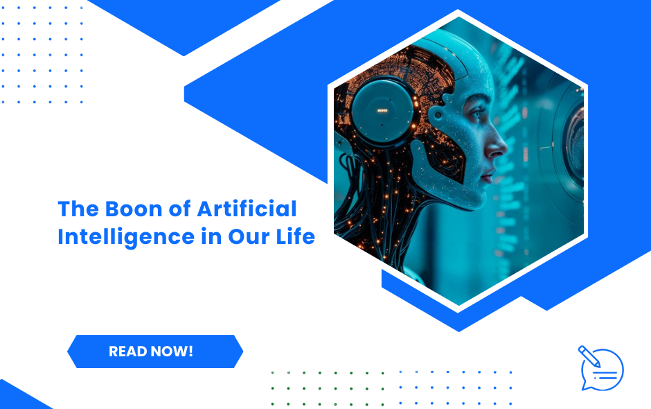 The Boon of Artificial Intelligence in Our Life