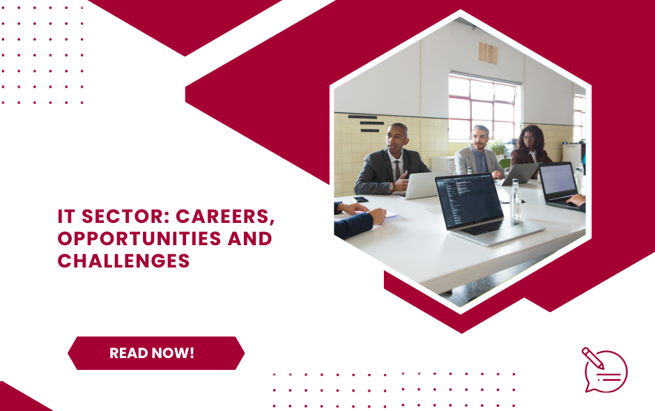 IT SECTOR: CAREERS, OPPORTUNITIES AND CHALLENGES