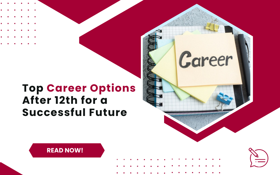 Top Career Options After 12th for a Successful Future