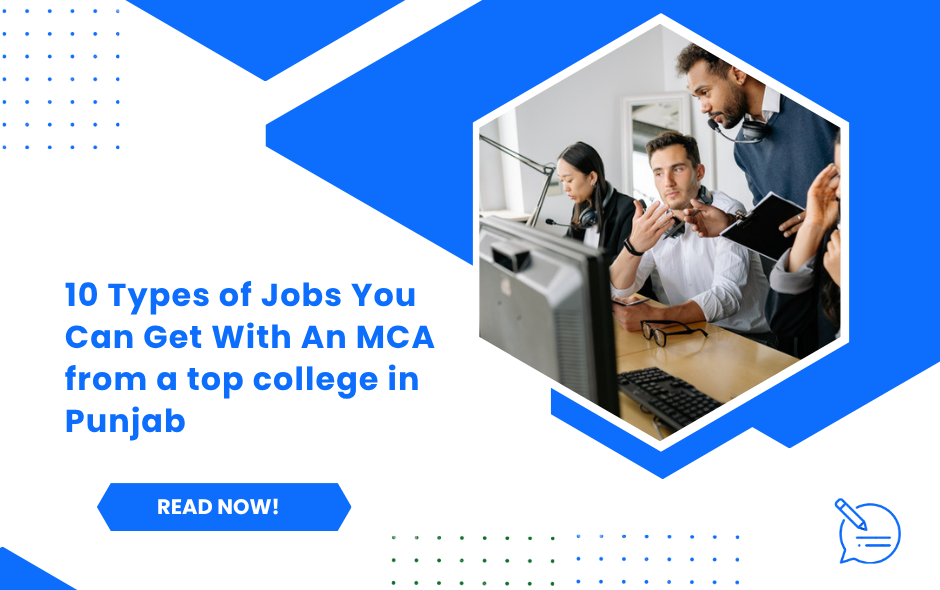10 Types of Jobs You Can Get With An MCA from a top college in Punjab