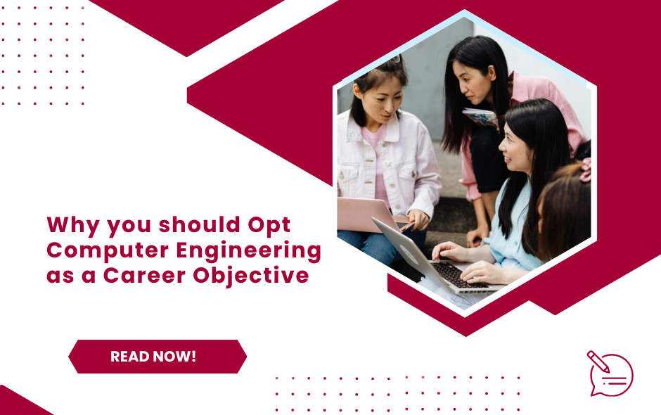 Why you should Opt Computer Engineering as a Career Objective