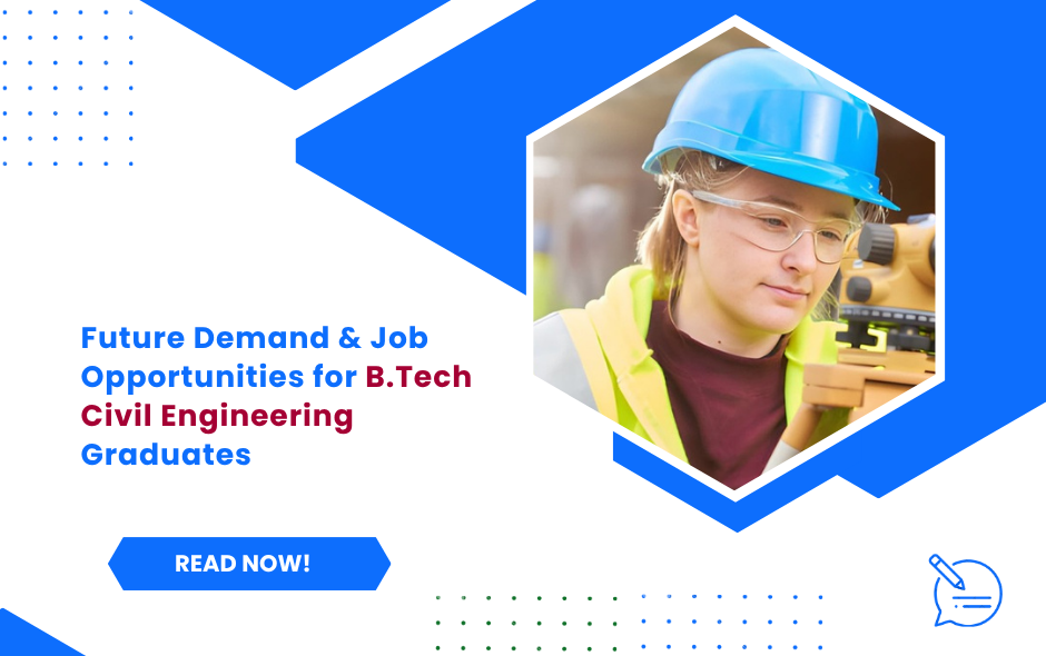 Future Demand & Job Opportunities for B.Tech Civil Engineering Graduates